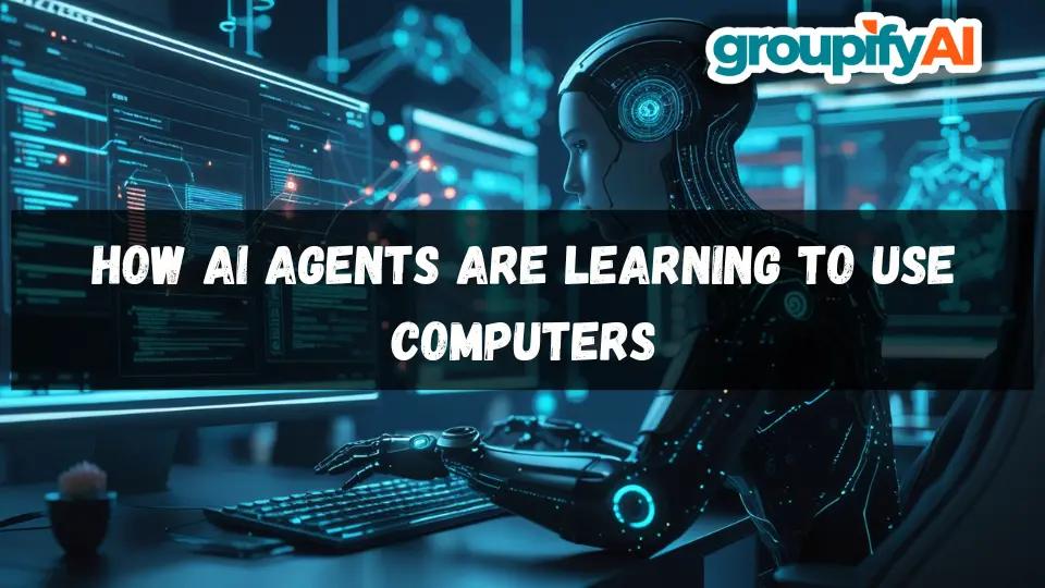 How AI Agents Are Learning to Use Computers