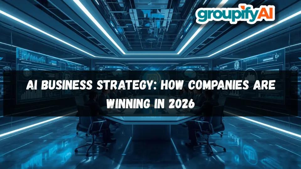 AI Business Strategy: How Companies Are Winning in 2026