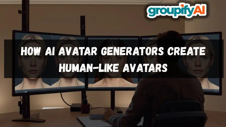 How AI Avatar Generators Create Human-Like Avatars