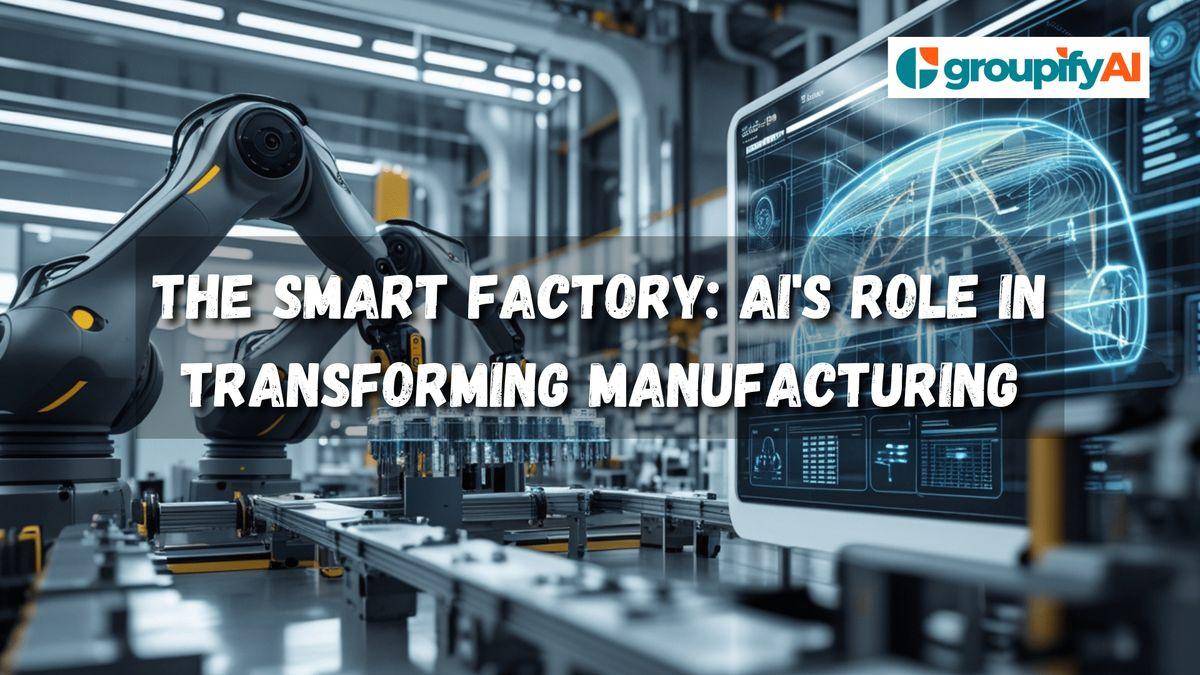 The Smart Factory: AI's Role in Transforming Manufacturing