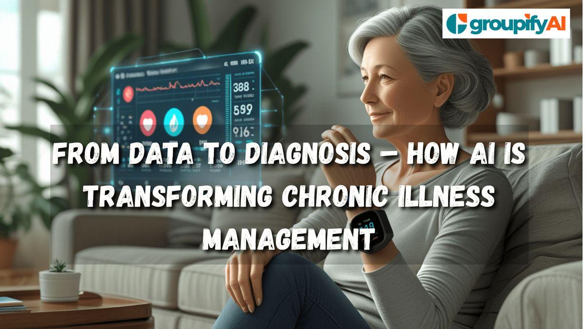 From Data to Diagnosis – How AI is Transforming Chronic Illness Management