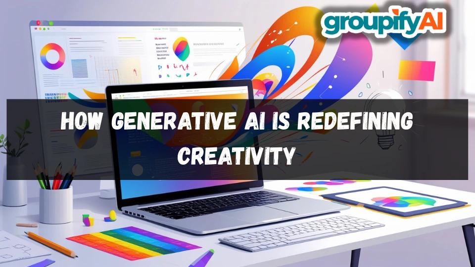 How Generative AI Is Redefining Creativity