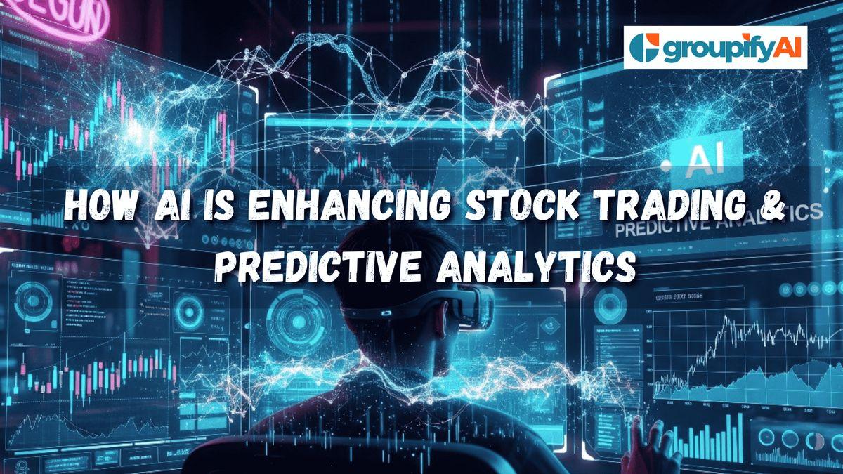 How AI is Enhancing Stock Trading & Predictive Analytics