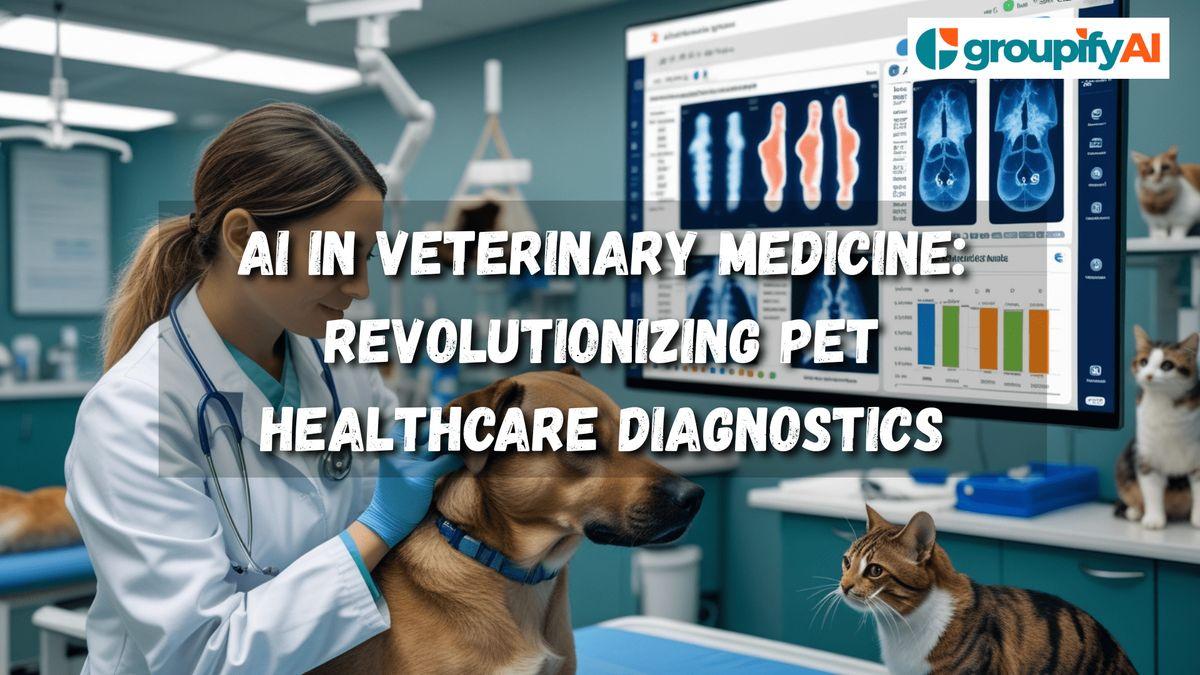 AI in Veterinary Medicine: Revolutionizing Pet Healthcare Diagnostics