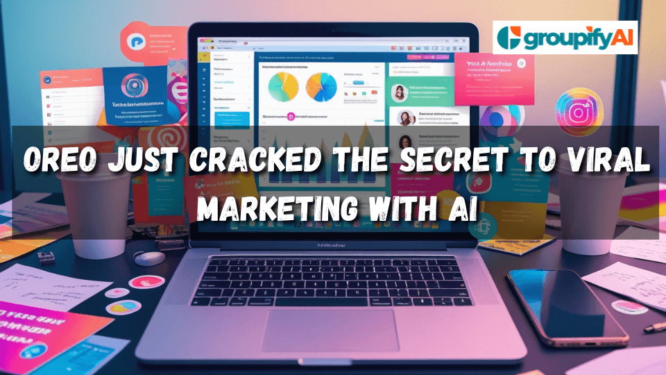 Oreo Just Cracked the Secret to Viral Marketing with AI