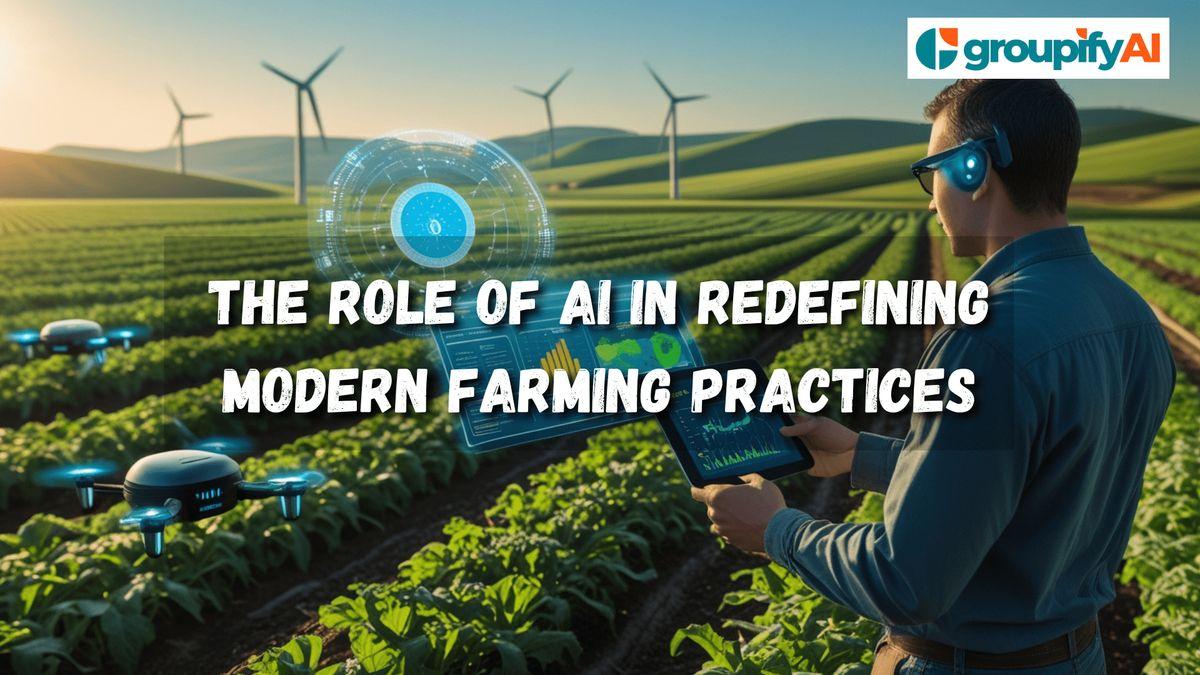Sustainability Meets Technology: The Role of AI in Redefining Modern Farming Practices
