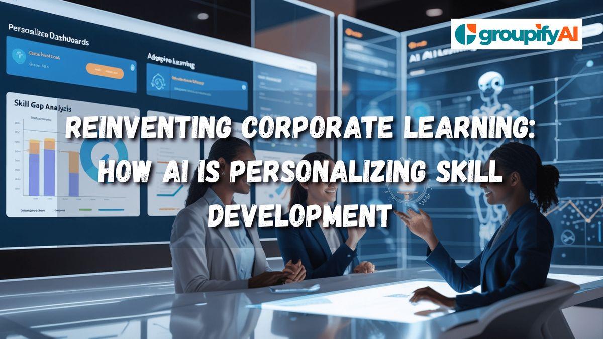 Reinventing Corporate Learning: How AI is Personalizing Skill Development